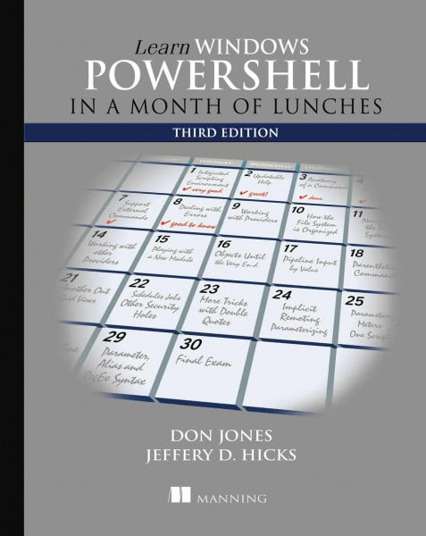 Jeffrey Hicks Learn Windows PowerShell in a Month of Lunches