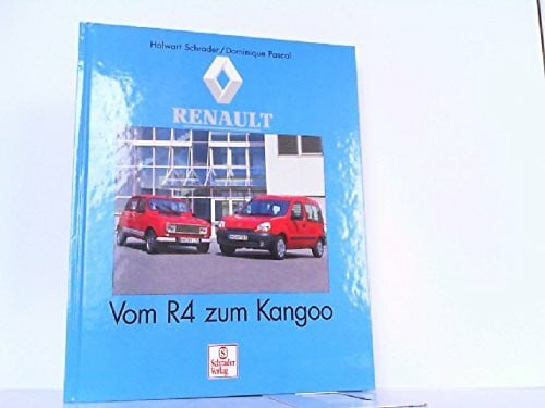 Schrader, Halwart Renault: Vom R4 zum Kangoo