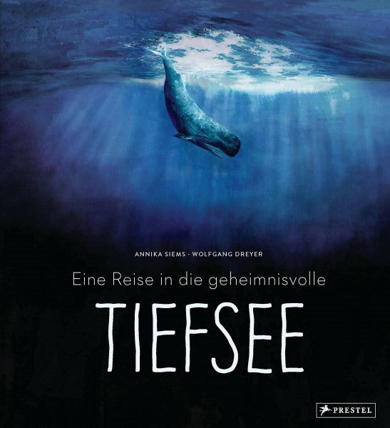 Siems, Annika Eine Reise in die geheimnisvolle Tiefsee