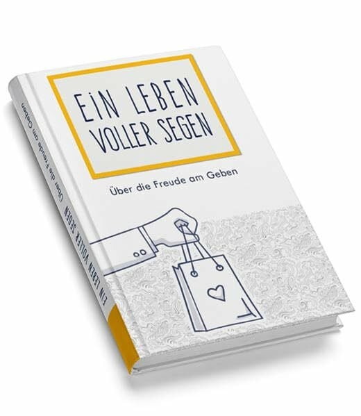 Morris, Robert Ein Leben voller Segen: Über die Freude am Geben