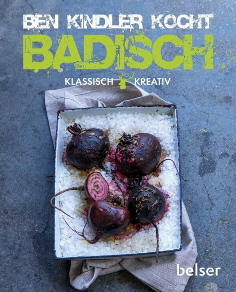Kindler, Ben Ben Kindler kocht badisch: Klassisch und kreativ