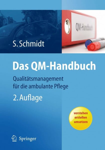 Schmidt, Simone Das QM-Handbuch: Qualitätsmanagement für die ambulante Pflege