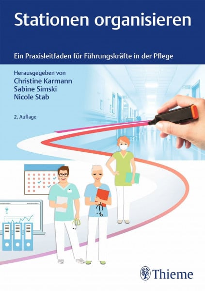 Karmann, Christine Stationen organisieren: Ein Praxisleitfaden für Führungskräfte in der Pflege