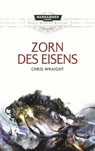 Wraight, Chris Space Marine Battles - Zorn des Eisens