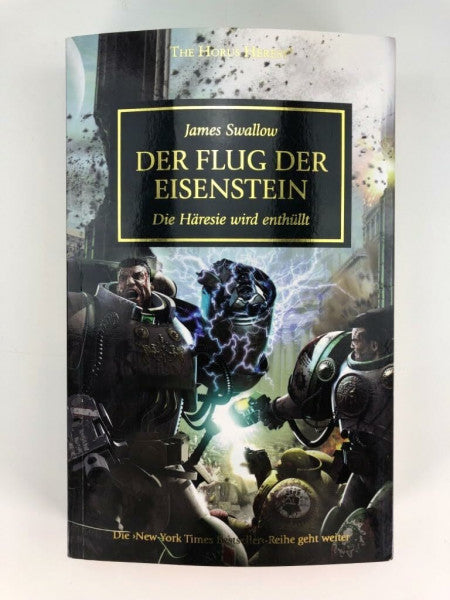 Swallow, James Horus Heresy - Der Flug der Eisenstein: Die Heresie wird enthüllt