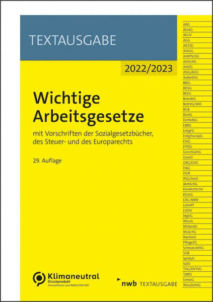 NWB Gesetzesredaktion Wichtige Arbeitsgesetze: mit Vorschriften der Sozialgesetzbücher, des Steuer- und des Europarechts (Textausgabe)