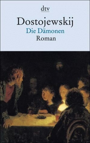 Fjodor Michailowi Dostojewski Die Dämonen