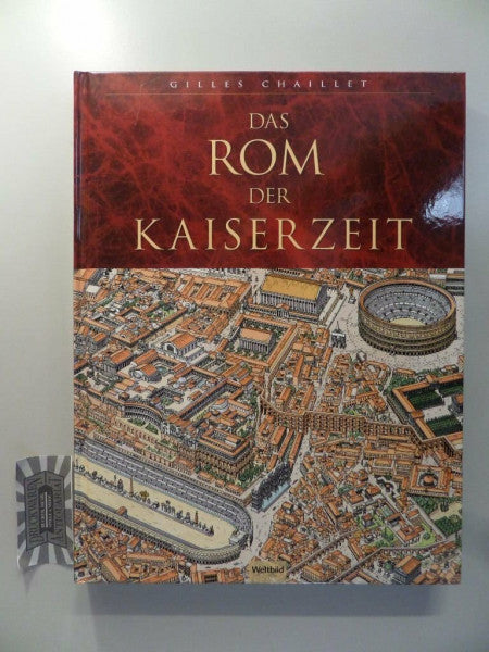 Chaillet, Gilles Das Rom der Kaiserzeit