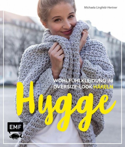 Lingfeld-Hertner, Michaela Hygge – Wohlfühlkleidung im Oversize-Look häkeln