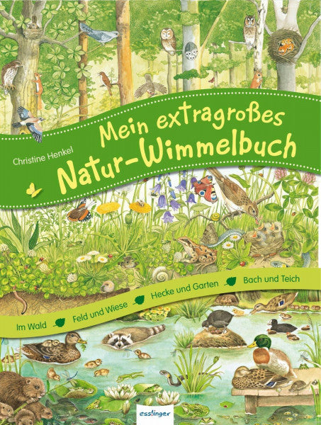 Henkel, Christine Mein extragroßes Natur-Wimmelbuch