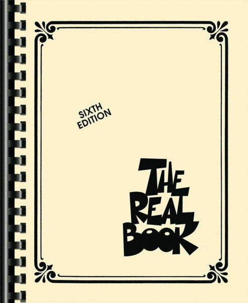 Various The Real Book – Sixth Edition – C-Edition | Jazz Standards Notenbuch für C-Instrumente | Fake Book für Jazzmusiker | Klassisches Jazz-Songbook mit Noten für Klavier, Gitarre und mehr