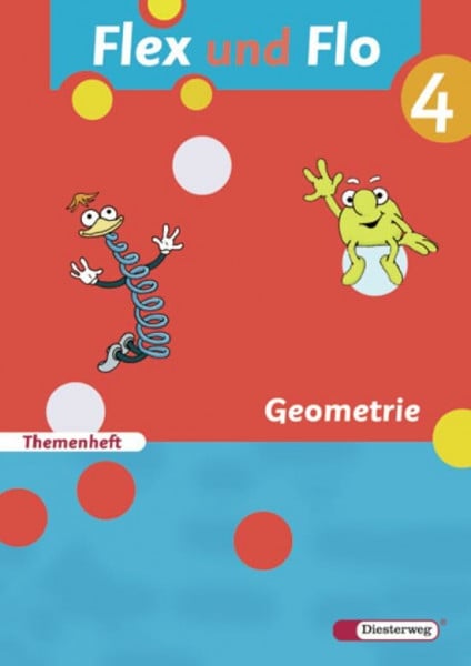Göttlicher, Anja Flex und Flo - Ausgabe 2007: Themenheft Geometrie 4: Für die Ausleihe