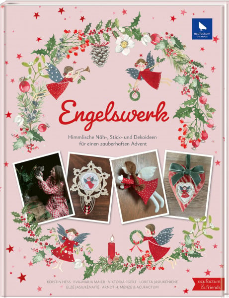 Jasiukeniene, Loreta Engelswerk: Himmlische Näh-, Stick- und Dekoideen für einen zauberhaften Advent (Acufactum)
