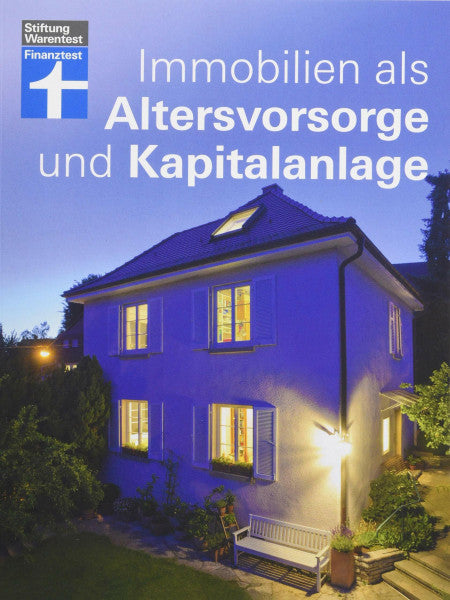 Oberhuber, Nadine Immobilien als Altersvorsorge und Kapitalanlage - Mit vielen Rechenbeispielen – Für Selbstnutzer und Immobilieninvestoren