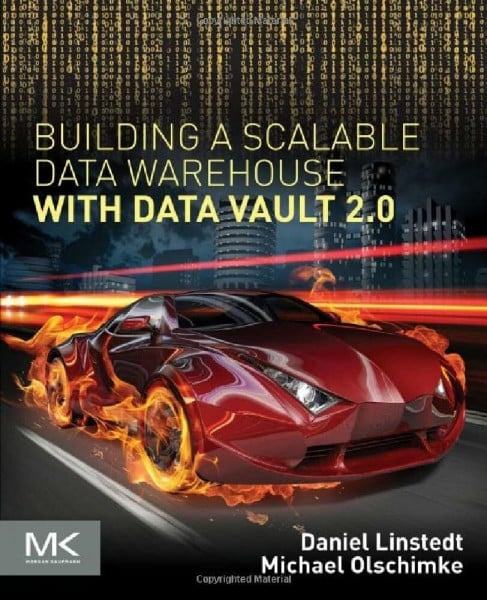 Olschimke, Michael Building a Scalable Data Warehouse with Data Vault 2.0