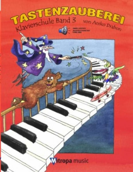 Drabon, Aniko Tastenzauberei Klavierschule mit Audio-CD | Klavier lernen für Kinder | Schule für Einzel- und Gruppenunterricht | Lustige Klavierlektionen mit Bär ... CD: Demoversion (Schüler- und Begleitstimme)