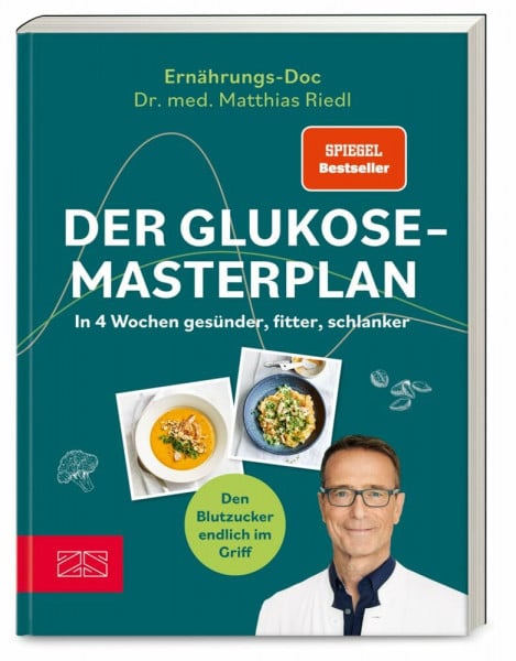 Riedl, Dr. med. Matthias Der Glukose-Masterplan: In 4 Wochen gesünder, fitter, schlanker | SPIEGEL Bestseller