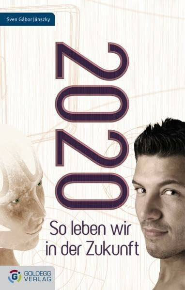 Jánszky 2020: So leben wir in der Zukunft (Goldegg Gesellschaft)