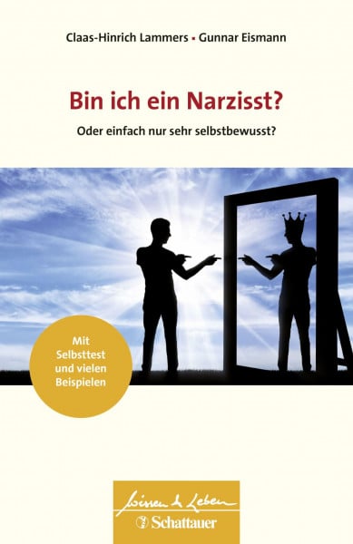 Lammers, Claas-Hinrich Bin ich ein Narzisst? (Wissen & Leben): Oder einfach nur sehr selbstbewusst?