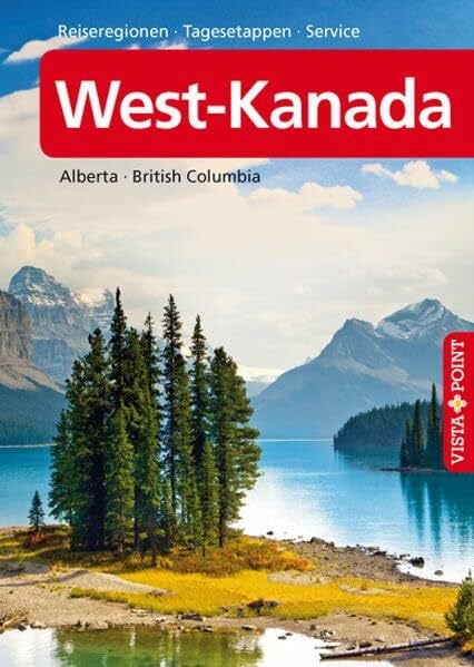 Wagner, Heike West-Kanada - VISTA POINT Reiseführer A bis Z