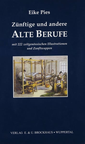Pies, Eike Zünftige und andere alte Berufe (Bibliothek für Familienforscher)