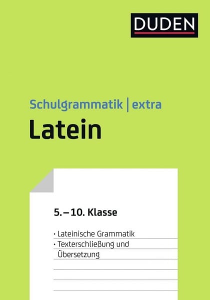 Bornemann, Monika Duden Schulgrammatik extra – Latein: Lateinische Grammatik – Texterschließung und Übersetzung (5.-10. Klasse) (Duden - Schulwissen extra)
