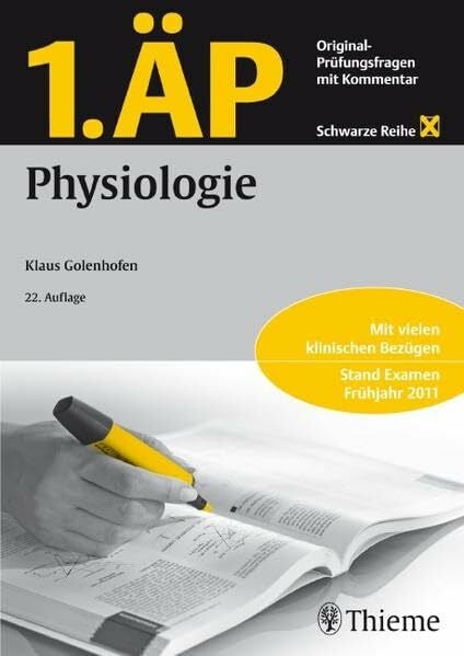 Golenhofen, Klaus 1. ÄP Physiologie: Original-Prüfungsfragen mit Kommentar (Schwarze Reihe)