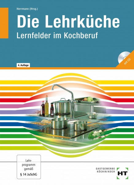 Herrmann, F. Jürgen Die Lehrküche: Lernfelder im Kochberuf