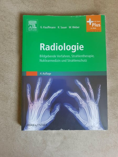 Kauffmann, Günter W. Radiologie: Bildgebende Verfahren, Strahlentherapie, Nuklearmedizin und Strahlenschutz - mit Zugang zum Elsevier-Portal