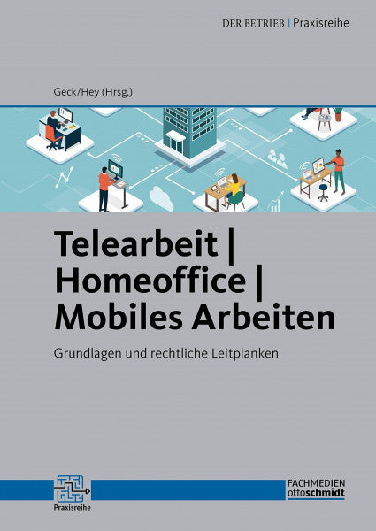 Dr. Barbara Geck Telearbeit | Homeoffice | Mobiles Arbeiten: Grundlagen und rechtliche Leitplanken