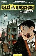 Tardi, Jacques Nestor Burma: Blei in den Knochen