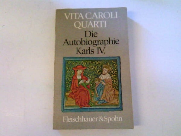 Hillenbrand, Eugen Vita Caroli Quarti: Die Autobiographie Karls IV. Lat./Dt