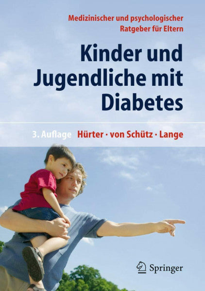 Lange, Karin Kinder und Jugendliche mit Diabetes: Medizinischer und psychologischer Ratgeber für Eltern