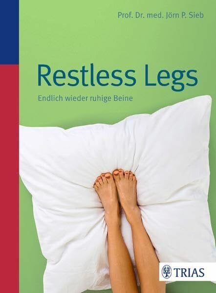 Sieb, Jörn Peter Restless Legs: Endlich wieder ruhige Beine