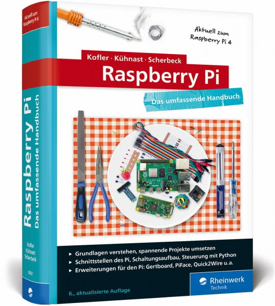 Kofler, Michael Raspberry Pi: Das umfassende Handbuch. Über 1.000 Seiten in Farbe. Mit Einstieg in Linux, Python und Elektrotechnik. Aktuell zum Raspberry Pi 4