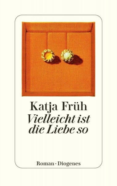 Früh, Katja Vielleicht ist die Liebe so