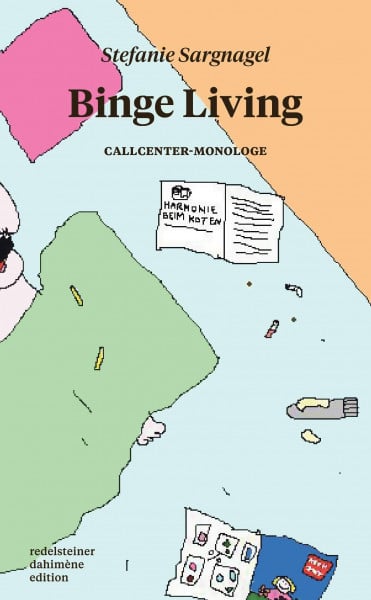 Sargnagel, Stefanie Binge Living: Callcenter-Monologe