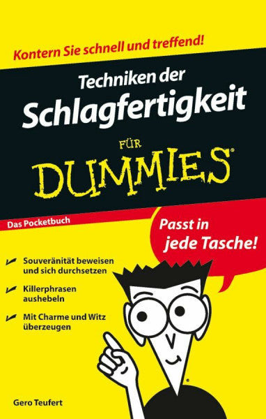Teufert, Gero Techniken der Schlagfertigkeit für Dummies Das Pocketbuch: Kontern Sie schnell und treffend! Das Pocketbuch