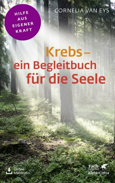 van Eys, Cornelia Krebs - ein Begleitbuch für die Seele (Fachratgeber Klett-Cotta): Hilfe aus eigener Kraft