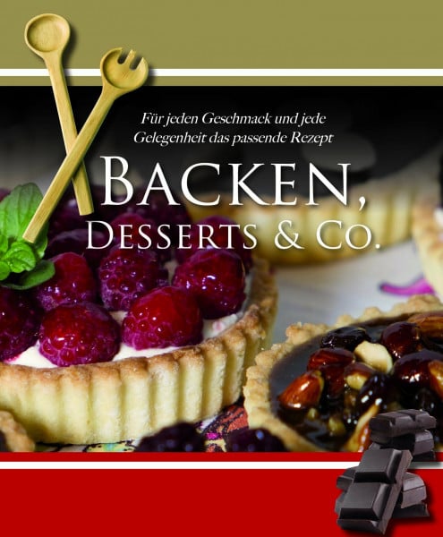 Parragon Backen, Desserts & Co: Für jeden Geschmack und jede Gelegenheit das richtige Rezept 10 Jahre Parragon: Für jeden Geschmack und jede Gelegenheit das passende Rezept