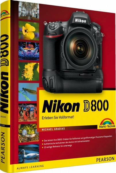 Gradias, Michael Nikon D800 - mit 12-seitiger Klappkarte: Erleben Sie Vollformat! Mit 12-seitigem Pocket Guide
