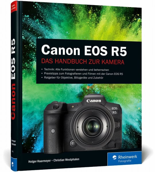 Westphalen, Christian Canon EOS R5: Professionelle Fotos mit der spiegellosen Vollformatkamera