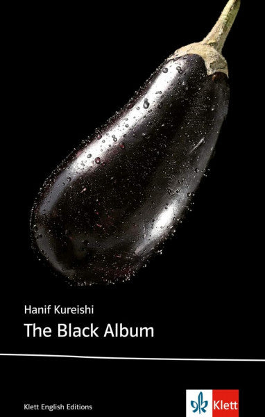 Kureishi, Hanif The Black Album: Schulausgabe für das Niveau B2, ab dem 6. Lernjahr. Ungekürzter englischer Originaltext mit Annotationen (Klett English Editions)