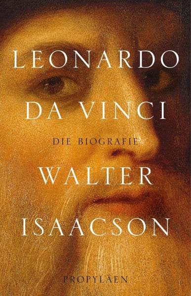Isaacson, Walter Leonardo da Vinci: Die Biographie | Der New-York-Times-Bestseller über das größte Genie der Menschheitsgeschichte