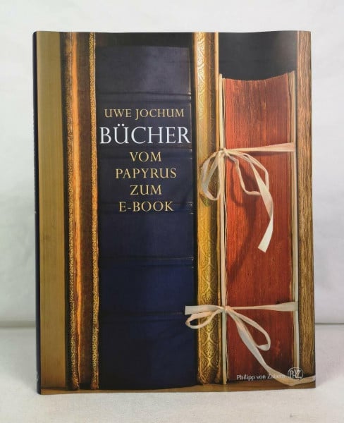 Jochum, Uwe Bücher: Vom Papyrus zum E-Book