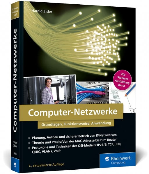 Zisler, Harald Computer-Netzwerke: Grundlagen, Funktionsweisen, Anwendung. Für Studium, Ausbildung und Beruf