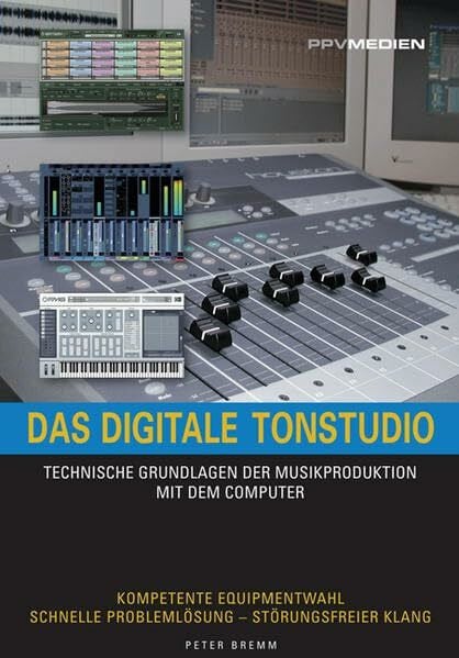 Bremm, Peter Das digitale Tonstudio: Technische Grundlagen der Musikproduktion mit dem Computer