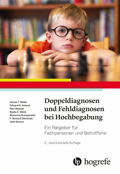 Webb, James T. Doppeldiagnosen und Fehldiagnosen bei Hochbegabung: Ein Ratgeber für Fachpersonen und Betroffene
