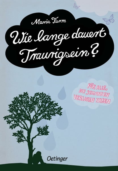 Maria Farm Wie lange dauert Traurigsein?: Für alle, die jemanden verloren haben