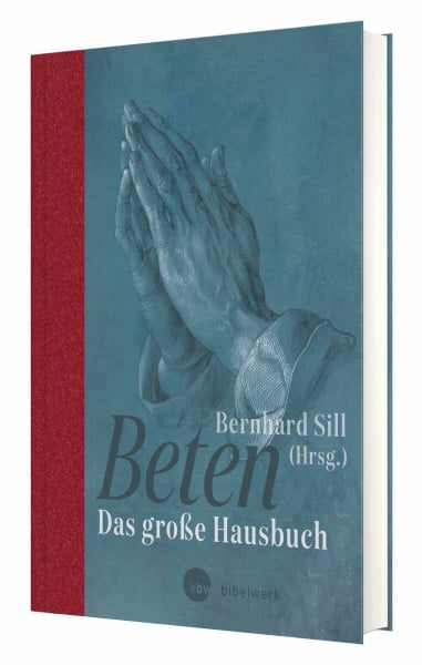 Bernhard Sill Beten: Das große Hausbuch